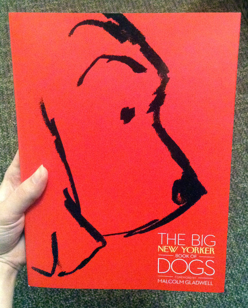 The Big New Yorker Book of Dogs by Malcolm Gladwell