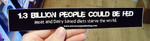 Sticker #056: 1.3 Billion People Could Be Fed