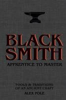 Blacksmith: Apprentice to Master: Tools & Traditions