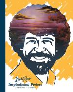 Bob Ross Inspirational Posters : 12 Designs to Display