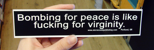 Sticker 105 Bombing for Peace is Like Fucking for Virginity