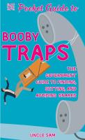 Pocket Guide to Booby Traps: The Government Guide to Finding, Setting, and Avoiding Snares