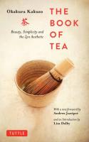 The Book of Tea: Beauty, Simplicity, and the Zen Aesthetic