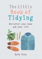 The Little Book of Tidying: Declutter Your Home and Your Life