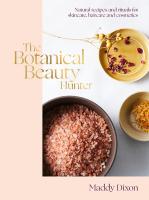 Botanical Beauty Hunter: Natural Recipes