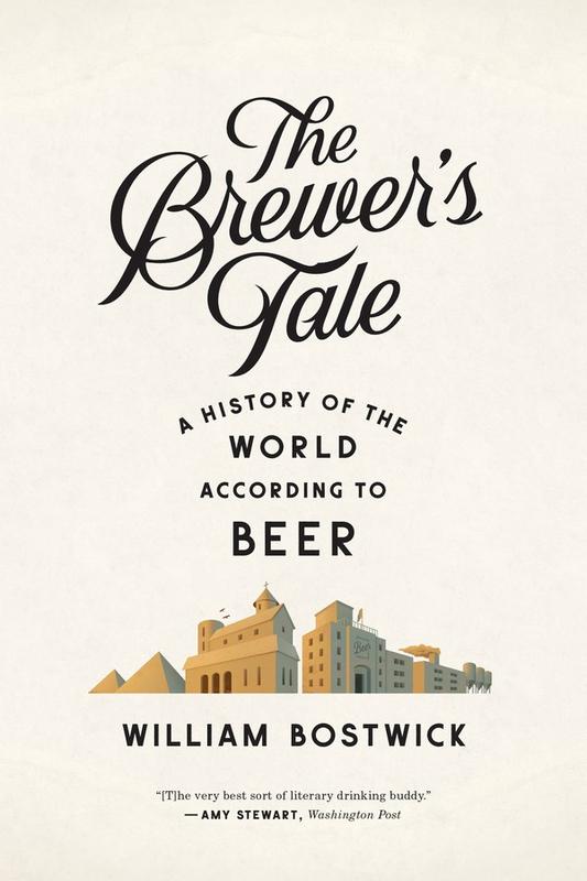 The Brewer's Tale: A History of the World According to Beer