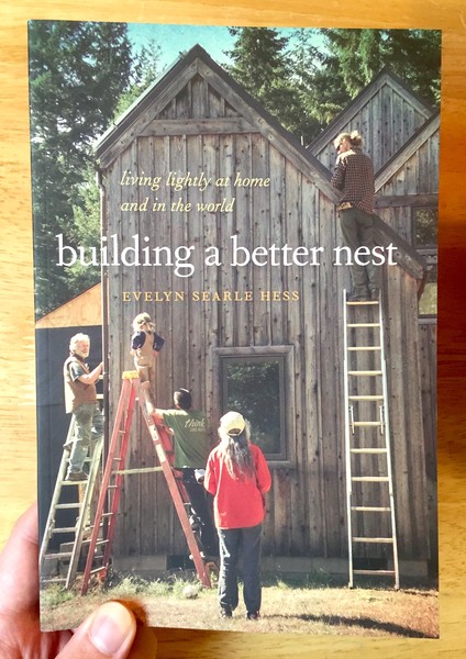 Building a Better Nest: Living Lightly at Home and in the World by Evelyn Searle Hess