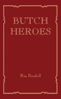 Butch Heroes: Reinscribing the Narrative from the 15th to the 20th Century