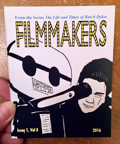 Life and Times of Butch Dykes Issue 1, Vol 8: Filmmakers, The