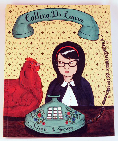 Calling Doctor Laura by Nicole Georges