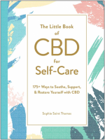 The Little Book of CBD for Self-Care: 175+ Ways to Soothe, Support, & Restore Yourself with CBD