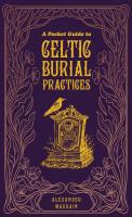 Pocket Guide to Celtic Burial Practices