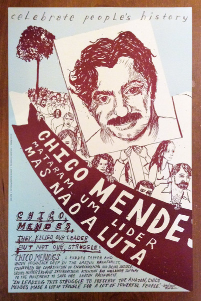 Chico Mendes justseeds poster celebrate people's history