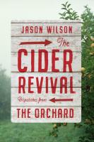 The Cider Revival: Dispatches from the Orchard