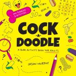 Cock-a-doodle: rude activity book for adults
