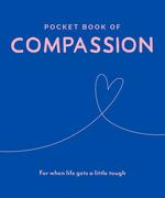 Pocket Book of Compassion: For When Life Gets a Little Tough