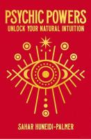Psychic Powers: Unlock Your Natural Intuition - Arcturus Hidden Knowledge