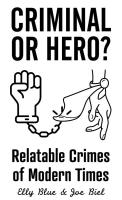 Criminal or Hero?: Relatable Crimes of Modern Times