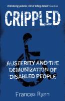 Crippled: Austerity and Demonization of Disabled People