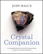 Crystal Companion: How to Enhance Your Life with Crystals