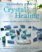 The Modern Guide to Crystal Healing: Includes over 400 crystals to transform your life