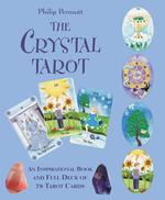 The Crystal Tarot: An Inspirational Book and Full Deck of 78 Cards