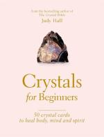 Crystals for Beginners Deck: A Deck of 50 Crystal Cards to Heal Body, Mind and Spirit