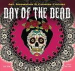 The Day of the Dead: Art, Inspiration, and Counter Culture