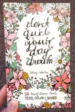 Don't Quit Your Day Dream: 20 Hand-drawn Cards to Tear, Color and Share