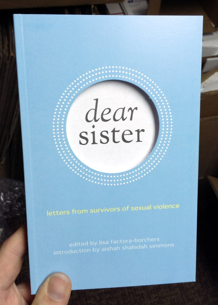 Dear Sister: Letters from Survivors of Sexual Violence by Lisa Factora-Borchers
