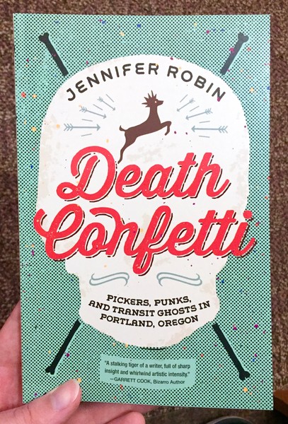 Death Confetti: Pickers, Punks, and Transit Ghosts in Portland, Oregon