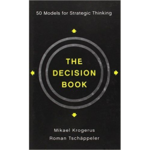The Decision Book: 50 Models for Strategic Thinking