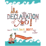 Declaration of You!: How to Find It, Own It, and Shout It from the Rooftops