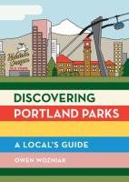 Discovering Portland Parks : A Local's Guide