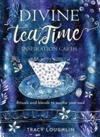 Divine Tea Time Inspiration Cards: Rituals and Blends to Soothe Your Soul (40 Full-Color Cards, 16-Page Booklet, and Wooden Stand)