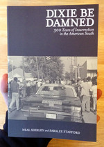 Dixie Be Damned: 300 Years of Insurrection in the American South