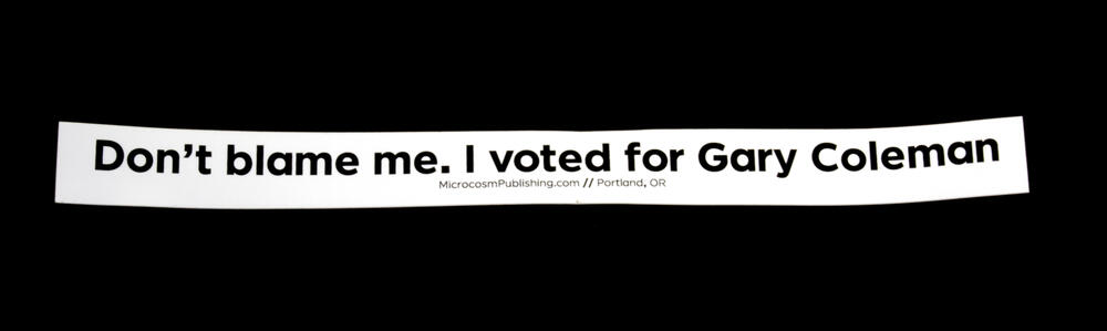 Sticker #398: Don't Blame Me, I Voted for Gary Coleman