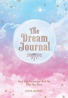 Dream Journal: Track Your Dreams and Work Out What They Mean