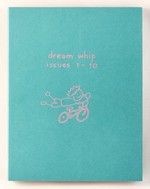 Dream Whip: Issues 1-10