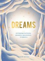 Dreams: Interpretations Hidden Meanings Symbols