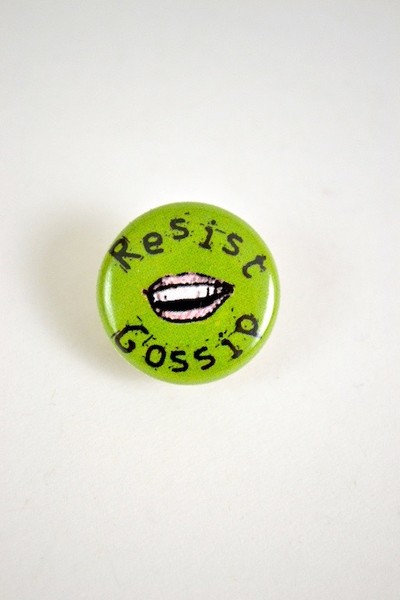 Button: Resist Gossip