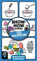 Show-How Guides: Egg Decorating - The 18 Essential Designs & Techniques Everyone Should Know!