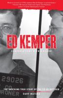 Ed Kemper: Conversations with a Killer : The Shocking True Story of the Co-Ed Butcher
