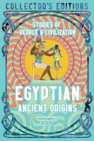 Egyptian Ancient Origins: Stories of People & Civilization