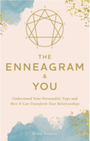 The Enneagram & You: Understand Your Personality Type and How It Can Transform Your Relationships