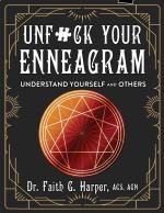 Unfuck Your Enneagram: Understand Yourself and Others