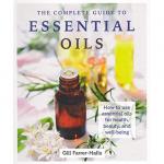 The Complete Guide to Essential Oils: How To Use Essential Oils For Health, Beauty, and Well-Being