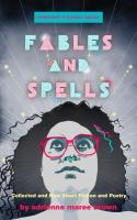 Fables & Spells: Collected and New Short Fiction and Poetry
