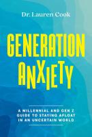 Generation Anxiety: A Millenial and Gen Z Guide to Staying Afloat in an Uncertain World
