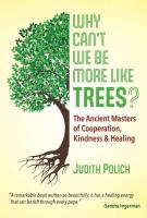 Why Can’t We Be More Like Trees?: The Ancient Masters of Cooperation, Kindness, and Healing